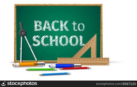 Back to school. Educational students tools. Study supplies. Writing pens and pencils. Classroom blackboard with chalk lettering. Ruler and compass. Realistic stationery. Vector pupils welcome banner. Back to school. Educational students tools. Writing pens and pencils. Classroom blackboard with chalk lettering. Ruler and compass. Realistic stationery. Vector pupils welcome banner