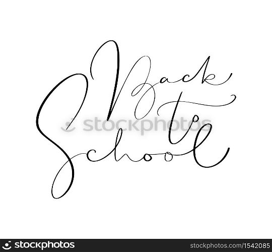 Back to school hand drawn calligraphy lettering text. Education inspiration phrase for study. design vector illustration.. Back to school hand drawn calligraphy lettering text. Education inspiration phrase for study. design vector illustration