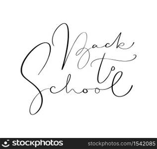 Back to school hand drawn calligraphy lettering text. Education inspiration phrase for study. design vector illustration.. Back to school hand drawn calligraphy lettering text. Education inspiration phrase for study. design vector illustration