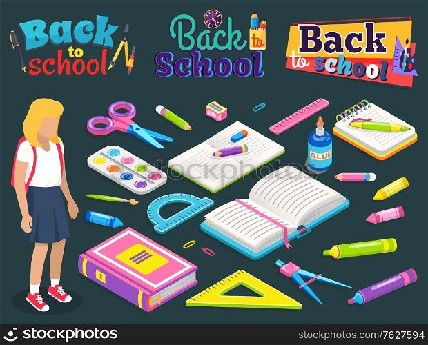 Back to school label, girl with backpack, office accessories. Notebook and pen, glue and dividers, marker and sharpener, ruler and clip, educate. Back to school concept. Flat cartoon isometric 3d. School Chancery, Office Accessory, Supplies Vector