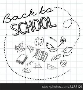 Back to school lettering on squared paper and hand drawn doodles. Offer or sale advertising design. Handwritten and typed text, calligraphy. For leaflets, brochures, invitations, posters or banners.