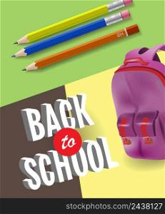 Back to school poster design with backpack and pencils on green, yellow and black background. Text can be used for signs, brochures, banners