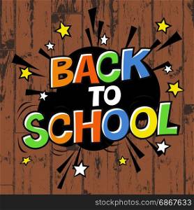 Back to school poster. On wooden background