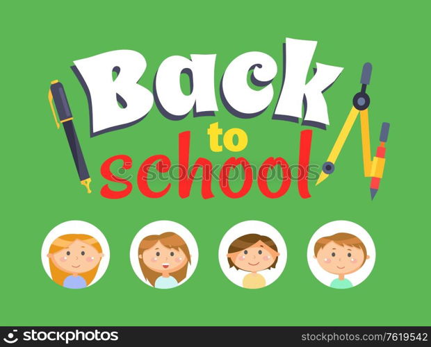 Back to school poster vector, disciples getting ready for classes. Boys and girls in frames, group mates with pens and pencils, mathematics tools. Back to School, Supplies for Lessons and Kids