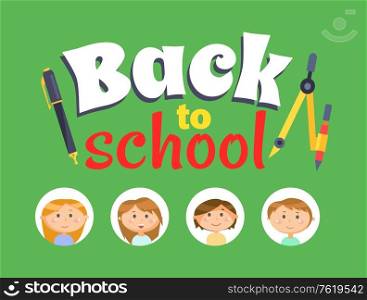 Back to school poster vector, disciples getting ready for classes. Boys and girls in frames, group mates with pens and pencils, mathematics tools. Back to School, Supplies for Lessons and Kids
