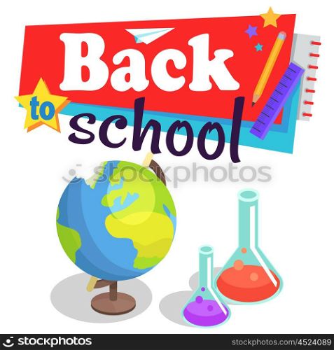 Back to School Poster with Globe and Lab Flasks. Back to school poster with inscription. Isolated vector illustration of geographical globe and glass laboratory flasks with liquid on white background