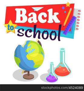 Back to School Poster with Globe and Lab Flasks. Back to school poster with inscription. Isolated vector illustration of geographical globe and glass laboratory flasks with liquid on white background