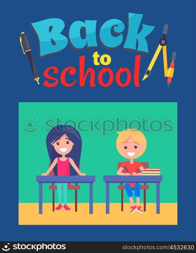 Back to School Poster with Inscription and Divider. Back to school poster with inscription with compass divider and pencil, ballpoint pen. Vector illustration of boy and girl sitting at desks during lessons