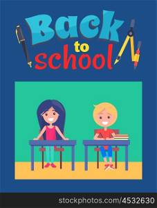 Back to School Poster with Inscription and Divider. Back to school poster with inscription with compass divider and pencil, ballpoint pen. Vector illustration of boy and girl sitting at desks during lessons