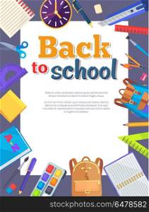 Back to School Poster with Place for Text in Frame. Back to school banner with learning accessories as bags, pens and pencils, different rulers, clock and compass divider vector illustrations with place for text