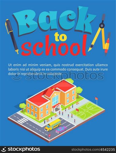 Back to School Poster with School Area Isolated 3D. Back to school poster with school area isolated 3d vector illustration. Cartoon style teenage students, two-storey building, sports field and parking lot