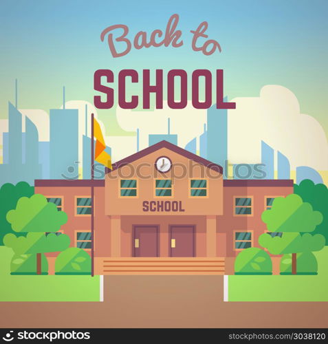Back to school poster with schools building. Back to school poster with school building, vector illustration in flat cartoon style
