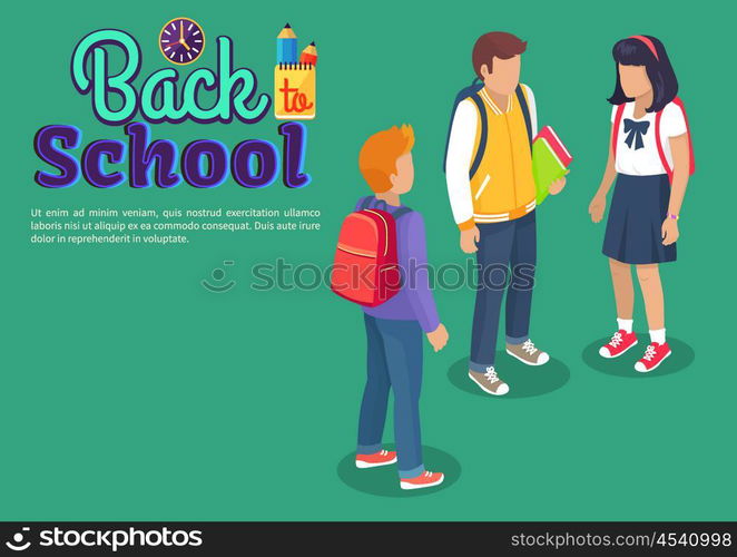 Back to School Poster with Teenage Students Talk. Back to school poster with teenage students talking isolated vector illustration. Dark-haired girl and two boys with backpacks during break at school