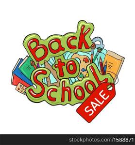 Back to school sale. Cartoon doodle lettering with school stationery, books. Special offer and discounts for studying. Vector object for banners, posters and your design.. Back to school sale. Cartoon doodle lettering with school stationery, books. Special offer and discounts for studying. Vector object