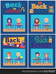 Back to School Set of Posters with Pupils at Desks. Back to school set of posters with pupils sitting at desk and inscriptions in return to studying concept vector illustrations in flat style