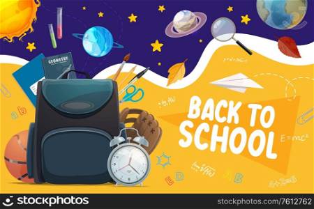 Back to school supplies and student bag, education banner. Vector book, pencil and pen, notebook, scissors, abc and backpack, chemical tube, paint brush, maths and physics formulas, magnifier, planets. School bag with education student supplies banner