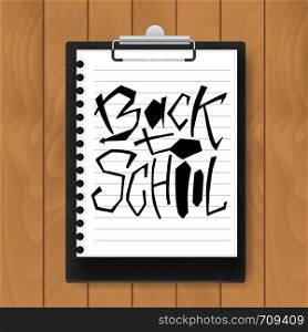 Back to school text on vector mock up clipboard. Lettering design for invitations, posters, banners, t-shirts.. Back to school text on vector mock up clipboard. Lettering design for invitations, posters, banners, t-shirts