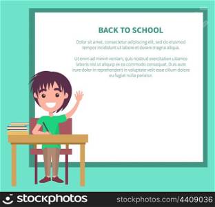Back to School Vector Illustration with Schoolboy. Back to school vector illustration with schoolboy sitting at the table with pile of textbook, raising hand to answer, happy child at lesson