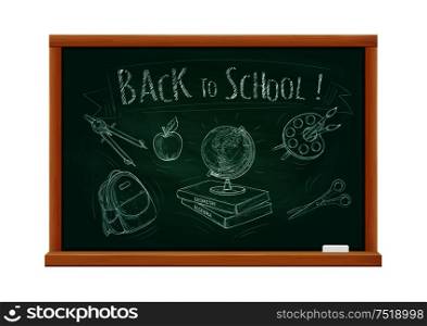 Back to School welcome banner with green blackboard and chalk doodle sketch icons of school supplies compass, apple, backpack, rucksack, globe, books, watercolor paint brushes, scissors. Back to school welcome chalk blackboard