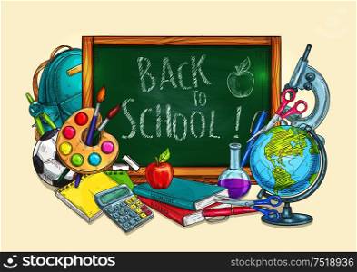 Back to School welcome banner with green chalk blackboard and doodle sketch school supplies of apple, globe, greenboard, backpack, rucksack, soccer ball, pen, calculator, pencil, copybook, squared paper sheet, scissors, compass, watercolor paint brushes, microscope. Back to school welcome banner background