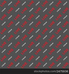 Background, Live stream word text angle seamless pattern video blog