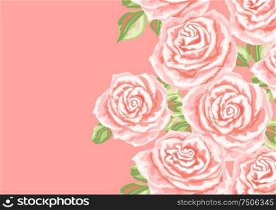 Background or card with pink roses. Beautiful realistic flowers, buds and leaves.. Background or card with pink roses.