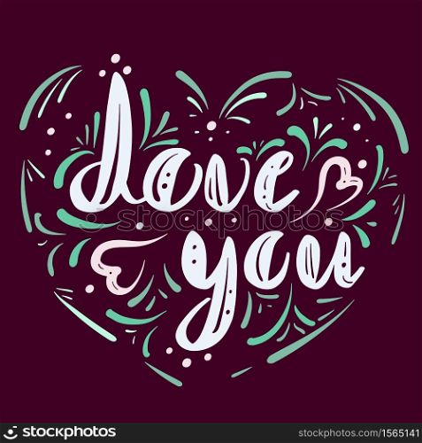 Background with colorful vector illustration. Hand drawn romantic phrases Love you in heart of curls. Romantic illustration for Valentine day, declaration of love, postcard, stickers and your design.. Background with colorful vector illustration. Hand drawn romantic phrases Love you in heart of curls. Romantic illustration