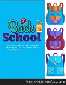 Backpack for Child School Stationery Accessories. Back to school poster with backpacks for child with pockets vector illustrations with clock and glass with pencils on blue background