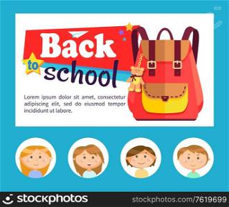 Backpack with bear trinket and school children avatars, back to school vector. Rucksack and toy, girls and boys, pupils or students accessory, paper plane. Back to School Banner, Backpack and Pupils Avatars