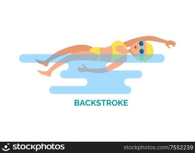 Backstroke swimmer floating on back using hands. Poster with text and woman wearing goggles, hat and bathing suit. Water competition style vector. Backstroke Swimmer on Back Vector Illustration