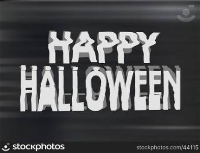 Bad jammed distorted photocopy style spooky Happy Halloween typography