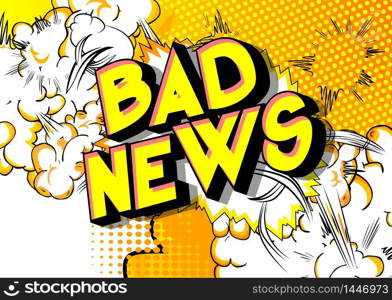 Bad News - Comic book style word on abstract background.