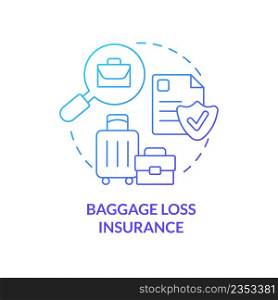 Baggage loss insurance blue gradient concept icon. Luggage safety. Travel accident financial coverage abstract idea thin line illustration. Isolated outline drawing. Myriad Pro-Bold font used. Baggage loss insurance blue gradient concept icon
