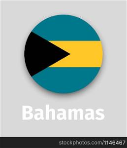 Bahamas flag, round icon with shadow isolated vector illustration. Bahamas flag, round icon