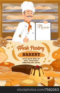 Baker shop pastry, bread and bakery cake desserts menu. Vector baker man in chef hat with menu for patisserie cookies, pancakes and donuts, chocolate croissants and waffles, wheat buns and bagels. Bakery shop bread and desserts, baker menu