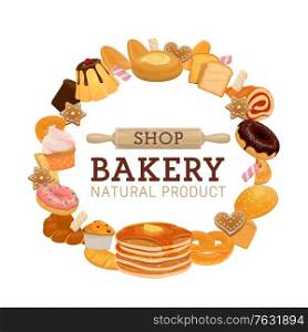 Bakery and pastry shop with vector bread and sweet food. Loaves of wheat bread, baguette, cake and cupcake, cereal buns, donut, cookie and muffin, cheesecake, pancake and swiss roll, challah, candies. Bakery or pastry shop bread and sweet food