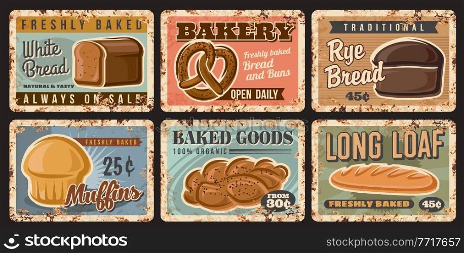 Bakery bread and pastry plates of rusty metal with baked loafs and sweets, vector vintage posters. Bakery shop baked food products, wheat or wholegrain long loaf, muffin cakes and pretzel price cards. Bread metal rusty plates, bakery loafs and pastry