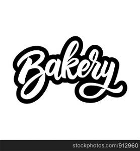 Bakery. Lettering phrase on white background. Design element for poster, banner, t shirt, card. Vector illustration