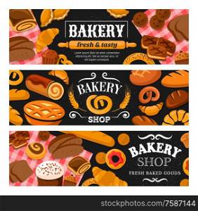 Bakery shop bread and pastries banners of wheat food vector design. French baguette and croissant, rye loaf and toast, cake, cupcake and donut, bagel, cereal buns and cookie, pie and bavarian pretzel. Bread and pastries of bakery shop, cake, croissant