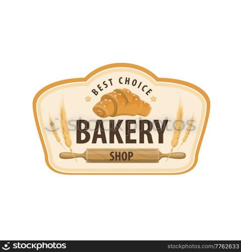 Bakery shop icon with croissant and wheat, vector sweet food. French bun of wheat flour, cereal ears and wooden rolling pin isolated symbol of bakery, pastry shop, cafe or patisserie menu icon. Bakery shop icon with croissant and wheat