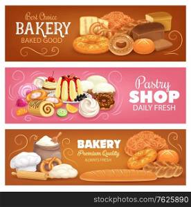 Bakery shop pastry and bread vector banners. Bakery products and desserts. Wheat, rye bread, bagel and pretzel, sweet bun, pudding, jelly roll and donut, chef toque, rolling pin and sack of flour. Bakery shop pastry and bread vector banners