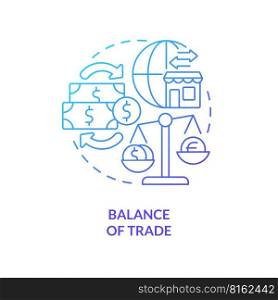 Balance of trade blue gradient concept icon. Goods import and export. Economic indicators ex&le abstract idea thin line illustration. Isolated outline drawing. Myriad Pro-Bold font used. Balance of trade blue gradient concept icon