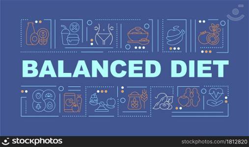 Balanced diet blue word concepts banner. Products rich in nutrients. Infographics with linear icons on blue background. Isolated creative typography. Vector outline color illustration with text. Balanced diet blue word concepts banner