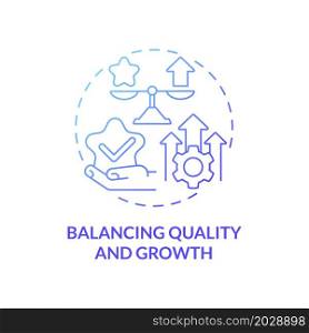 Balancing quality and growth business concept icon. Startup project launch. Development of startup project abstract idea thin line illustration. Vector isolated outline color drawing. Balancing quality and growth business concept icon