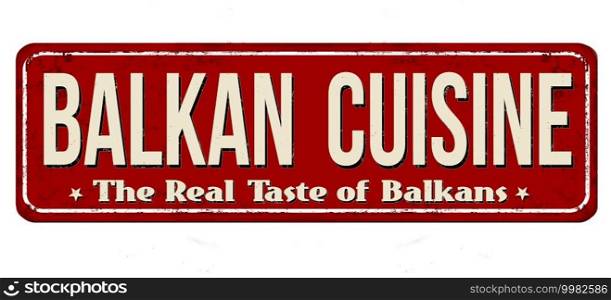 Balkan cuisine vintage rusty metal sign on a white background, vector illustration