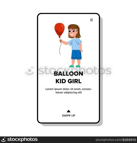 balloon kid girl vector. fun happy, child smile, holiday party, decoration children, white play balloon kid girl web flat cartoon illustration. balloon kid girl vector