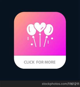 Balloon, Love, Wedding, Heart Mobile App Button. Android and IOS Glyph Version