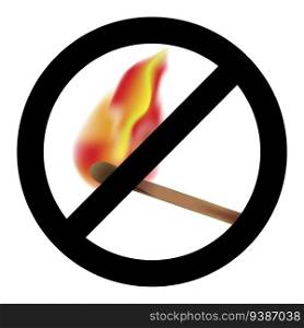 Ban burning match symbol. No fire matchstick, exclusion and prohibition symbol. Dont flammable sign, vector illustration. Ban burning match symbol
