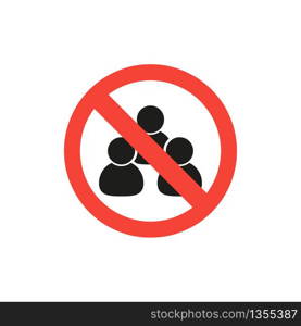 Ban group of people. Stop sign vector illustration. Isolated vector sign symbol. Ban group of people. Stop sign vector illustration. Isolated vector