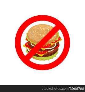 Ban hamburger. Stopfast food. Strikethrough juicy burger with cutlets. Emblem against unhealthy food. Red prohibition sign. Forbidden harmful food